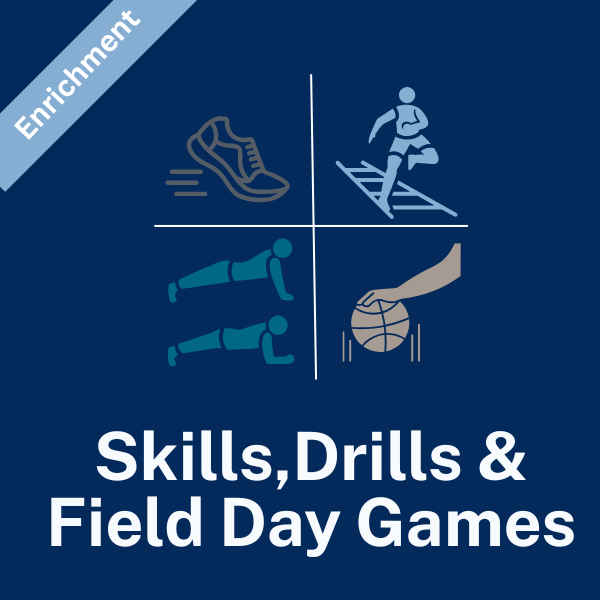 WEDNESDAY: Skills, Drills and Field Day Games (Pre-K and Kinder) Spring